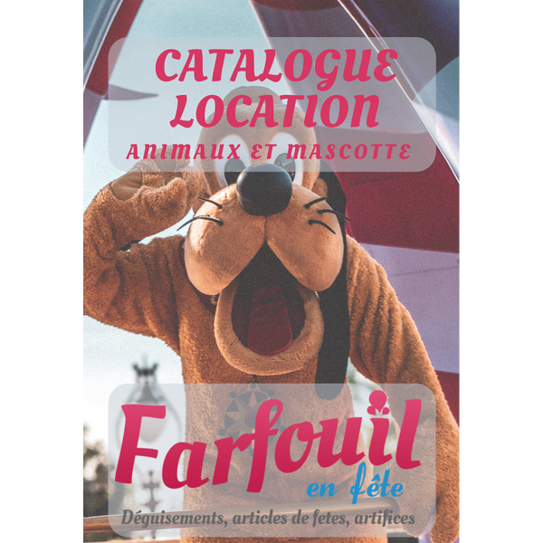 Catalogue de location animaux et mascottes,Farfouil en fÃªte,Déguisements